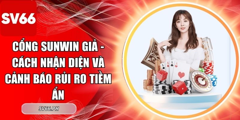 Cổng Sunwin giả
